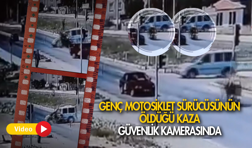 Genç motosiklet sürücüsünün öldüğü kaza güvenlik kamerasında